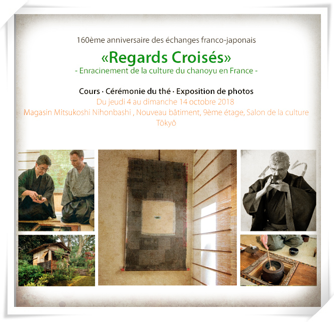 "Regards croisés" exposition photos à Tokyo sur le chanoyu en France !